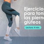 ejercicios para tonificar gluteos y tonificar piernas