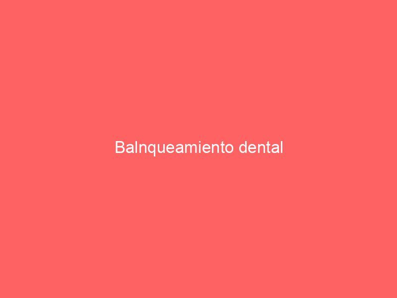 Blanqueamiento dental