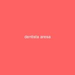 dentista aresa