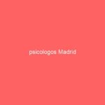 psicologos Madrid