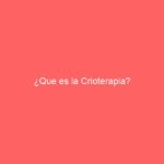 ¿Que es la Crioterapia?