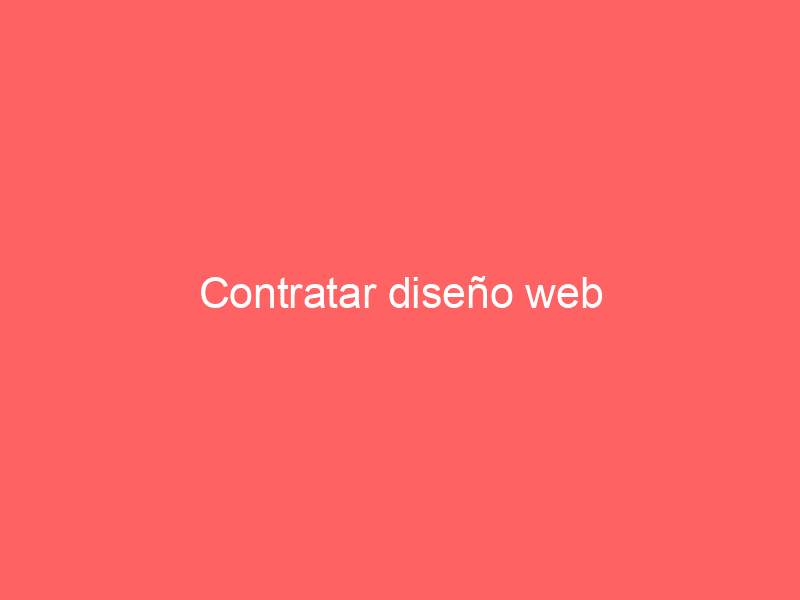 Contratar diseño web